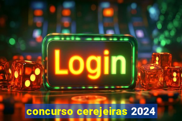 concurso cerejeiras 2024